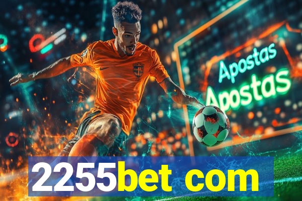 2255bet com